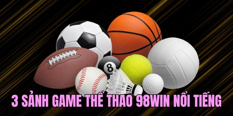 Danh sách 3 sảnh game nổi tiếng toàn cầu